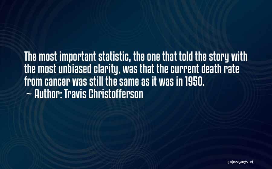 Death From Cancer Quotes By Travis Christofferson