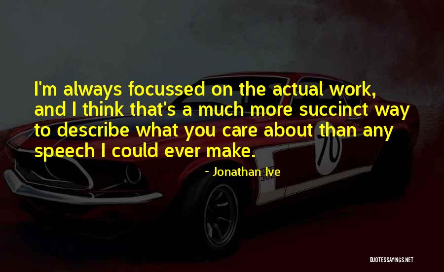 Death From Famous Books Quotes By Jonathan Ive Death From Famous Books Quotes By Jonathan Ive