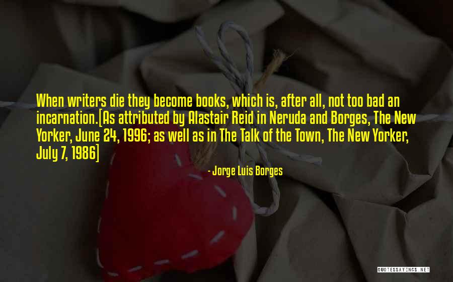 Death From Literature Quotes By Jorge Luis Borges Death From Literature Quotes By Jorge Luis Borges