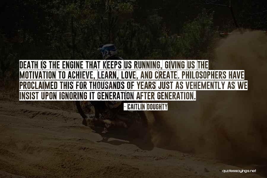 Death From Philosophers Quotes By Caitlin Doughty Death From Philosophers Quotes By Caitlin Doughty