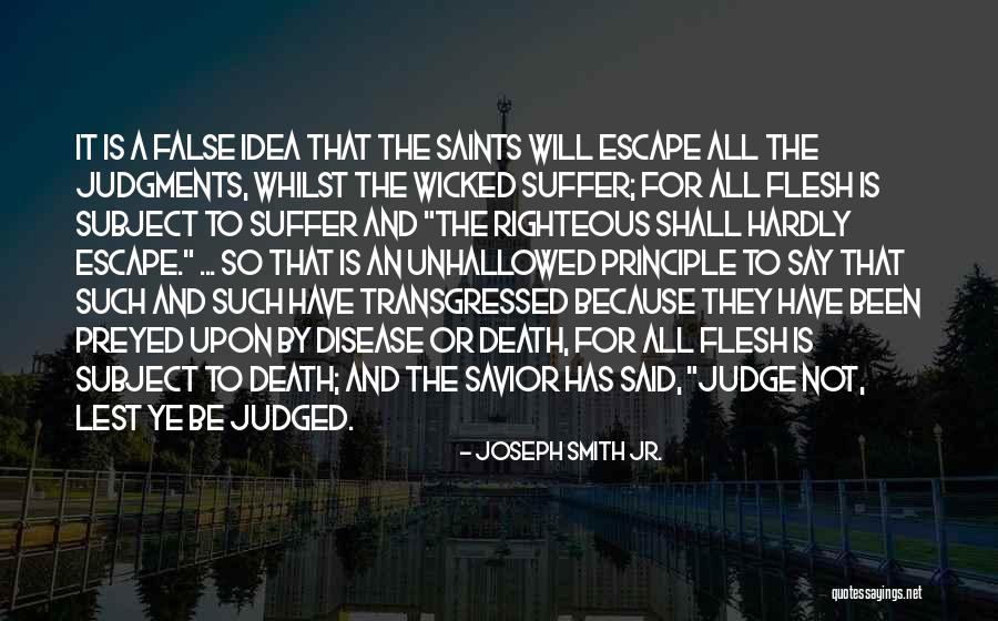 Death From The Saints Quotes By Joseph Smith Jr. Death From The Saints Quotes By Joseph Smith Jr.