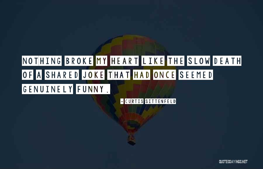 Death Funny Quotes By Curtis Sittenfeld Death Funny Quotes By Curtis Sittenfeld