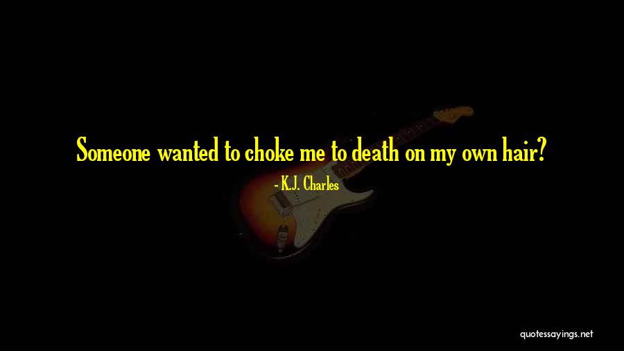 Death Funny Quotes By K.J. Charles Death Funny Quotes By K.J. Charles