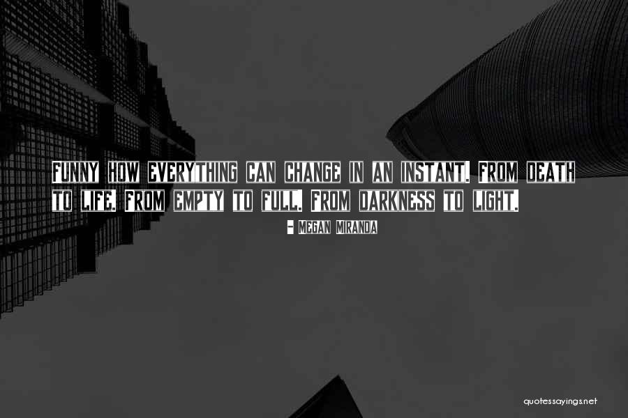 Death Funny Quotes By Megan Miranda Death Funny Quotes By Megan Miranda