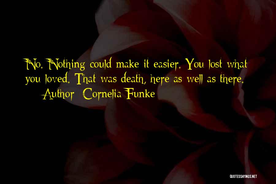 Death Gets Easier Quotes By Cornelia Funke