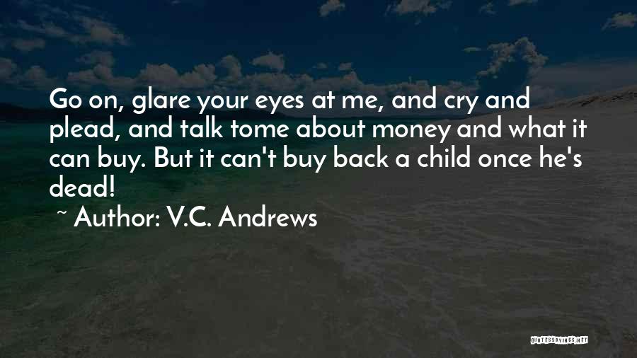 Death Glare Quotes By V.C. Andrews