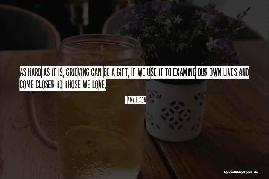 Death Grieving Quotes By Amy Eldon Death Grieving Quotes By Amy Eldon
