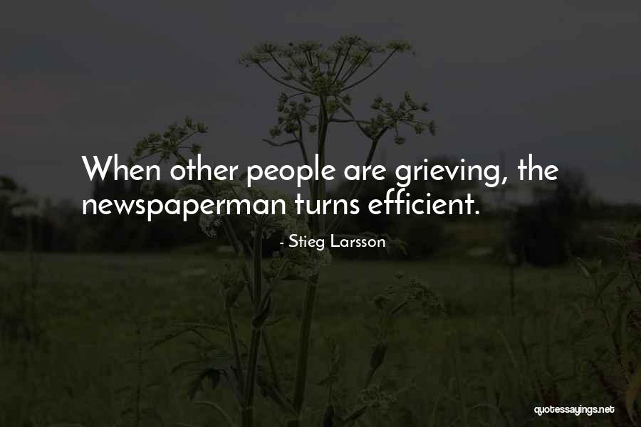 Death Grieving Quotes By Stieg Larsson Death Grieving Quotes By Stieg Larsson
