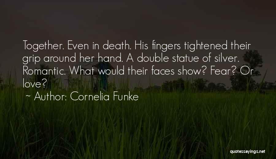 Death Grip Quotes By Cornelia Funke