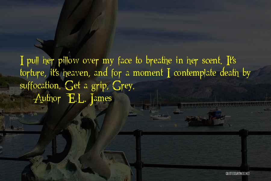 Death Grip Quotes By E.L. James