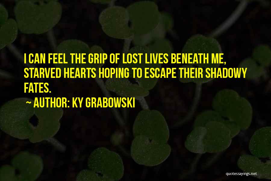 Death Grip Quotes By Ky Grabowski
