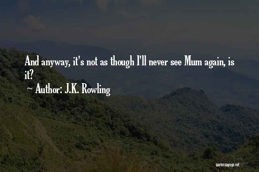 Death Harry Potter Quotes By J.K. Rowling