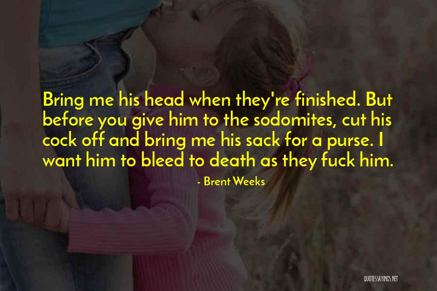 Death Head Quotes By Brent Weeks