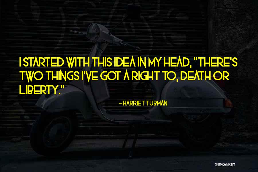 Death Head Quotes By Harriet Tubman