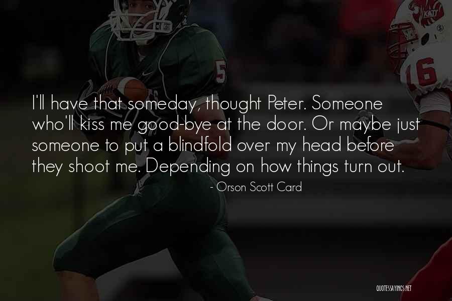 Death Head Quotes By Orson Scott Card