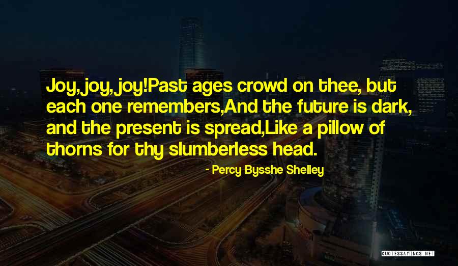 Death Head Quotes By Percy Bysshe Shelley Death Head Quotes By Percy Bysshe Shelley