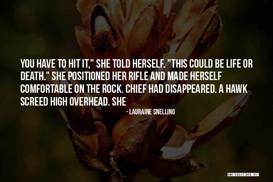 Death How Hit Quotes By Lauraine Snelling Death How Hit Quotes By Lauraine Snelling