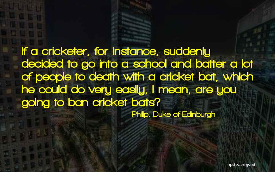 Death Humor Quotes By Philip, Duke Of Edinburgh Death Humor Quotes By Philip, Duke Of Edinburgh