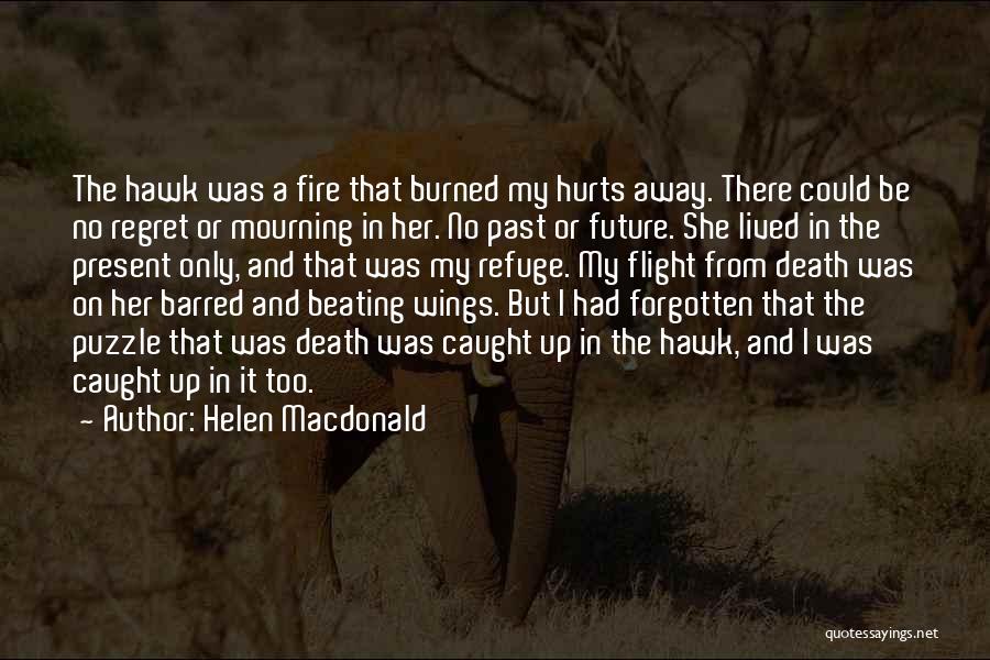 Death Hurts Quotes By Helen Macdonald