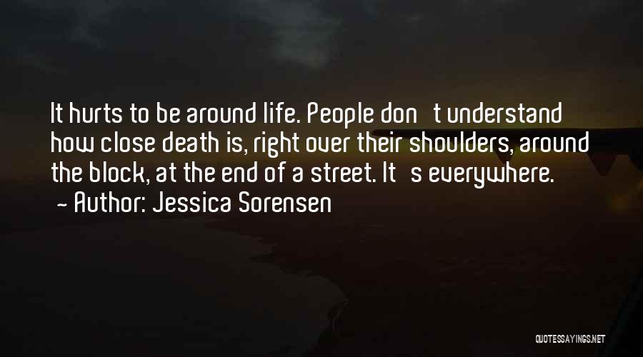 Death Hurts Quotes By Jessica Sorensen