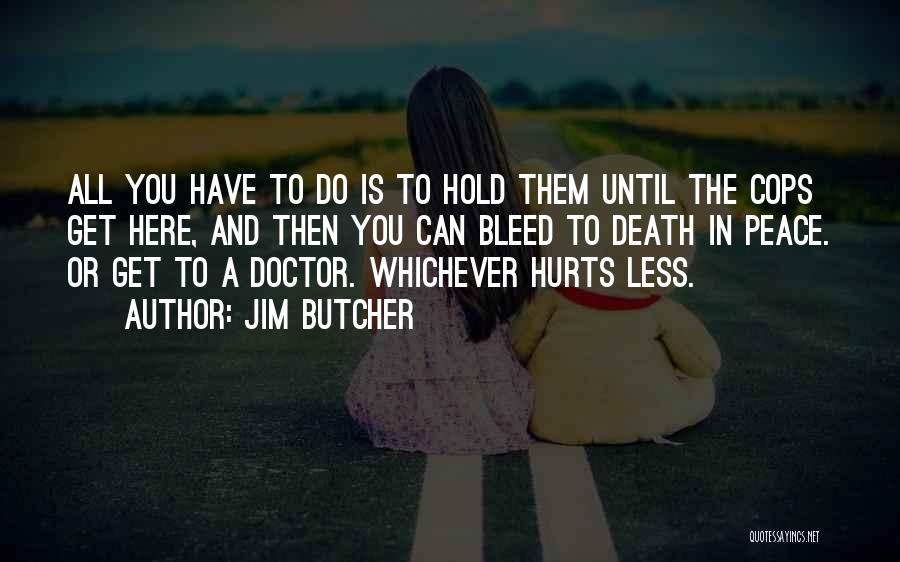 Death Hurts Quotes By Jim Butcher