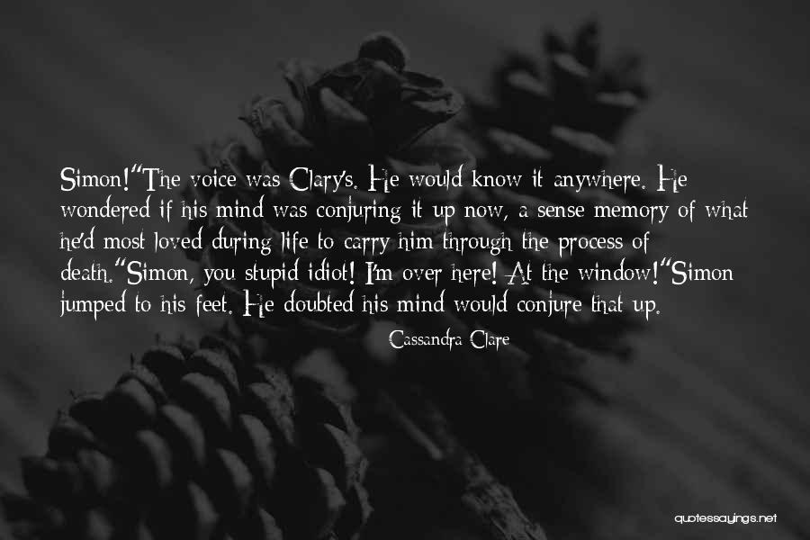 Death Idiot Quotes By Cassandra Clare Death Idiot Quotes By Cassandra Clare