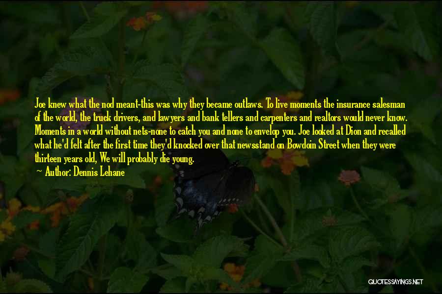 Death In Death Of A Salesman Quotes By Dennis Lehane
