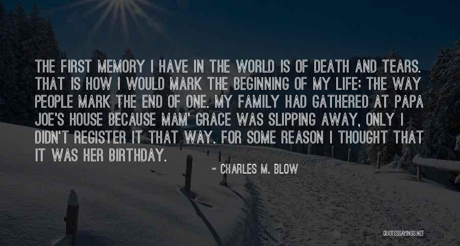 Death In Family Quotes By Charles M. Blow Death In Family Quotes By Charles M. Blow