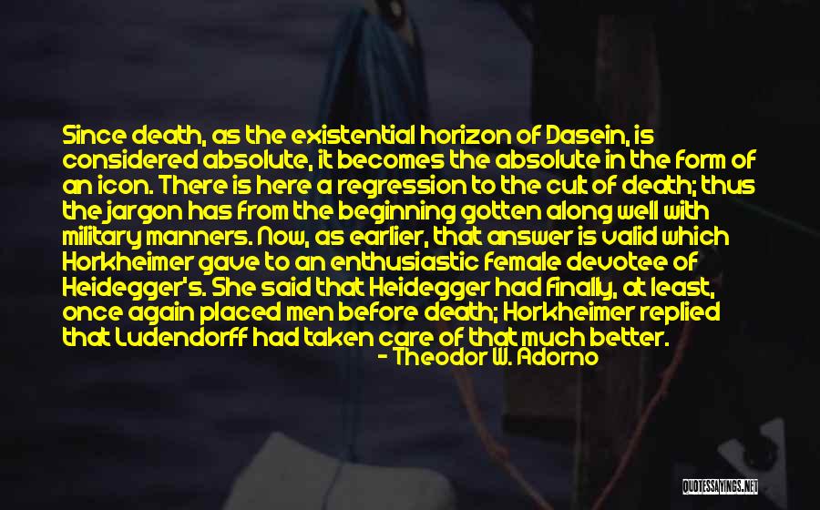 Death In The Military Quotes By Theodor W. Adorno Death In The Military Quotes By Theodor W. Adorno