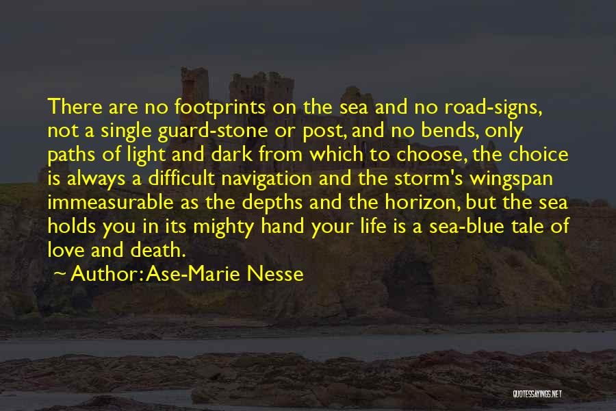 Death In The Road Quotes By Ase-Marie Nesse