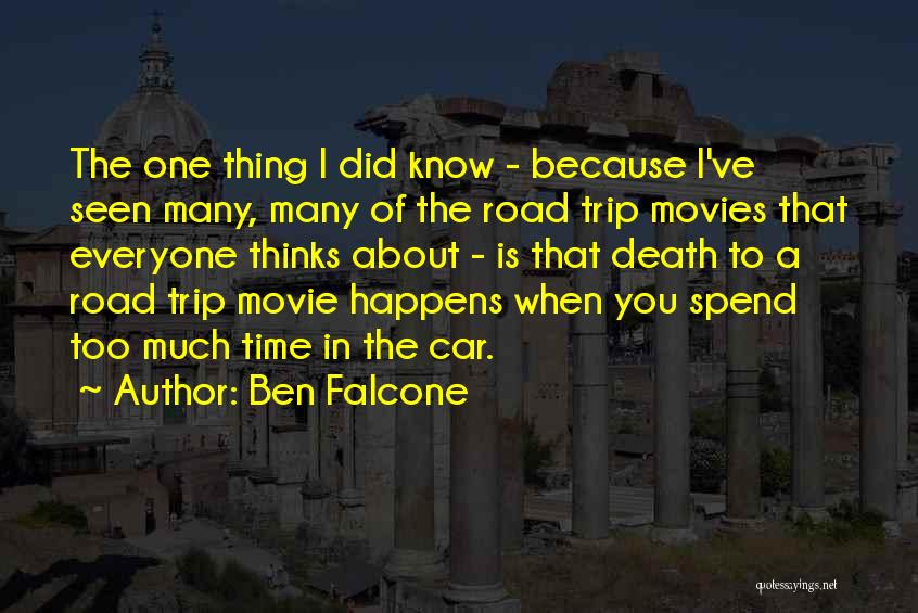 Death In The Road Quotes By Ben Falcone