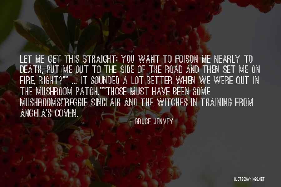 Death In The Road Quotes By Bruce Jenvey Death In The Road Quotes By Bruce Jenvey