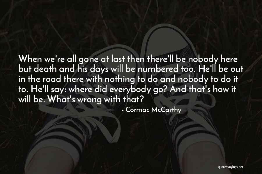 Death In The Road Quotes By Cormac McCarthy