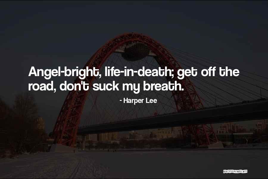 Death In The Road Quotes By Harper Lee Death In The Road Quotes By Harper Lee