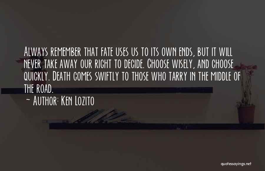 Death In The Road Quotes By Ken Lozito