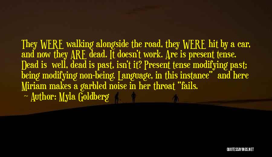 Death In The Road Quotes By Myla Goldberg