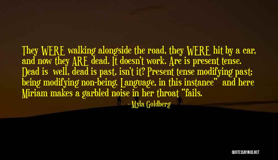 Death In The Road Quotes By Myla Goldberg