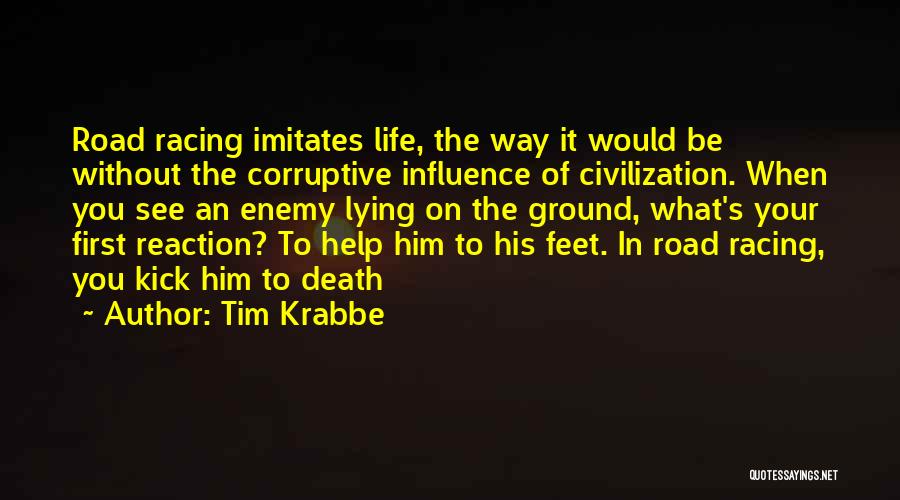 Death In The Road Quotes By Tim Krabbe