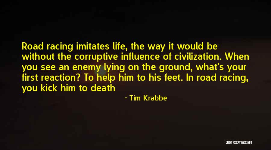 Death In The Road Quotes By Tim Krabbe