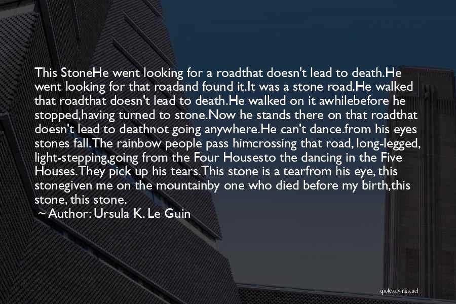 Death In The Road Quotes By Ursula K. Le Guin