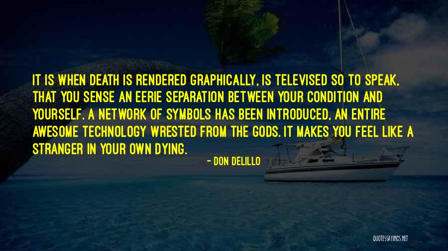 Death In The Stranger Quotes By Don DeLillo Death In The Stranger Quotes By Don DeLillo