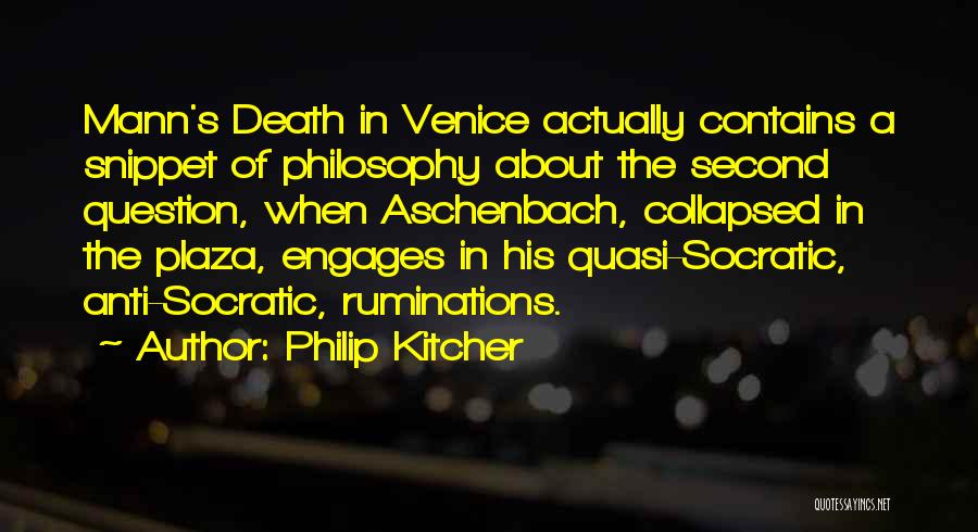 Death In Venice Quotes By Philip Kitcher