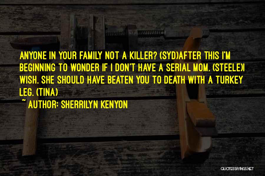 Death In Your Family Quotes By Sherrilyn Kenyon
