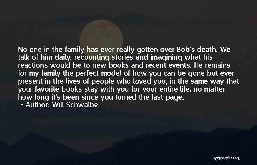 Death In Your Family Quotes By Will Schwalbe