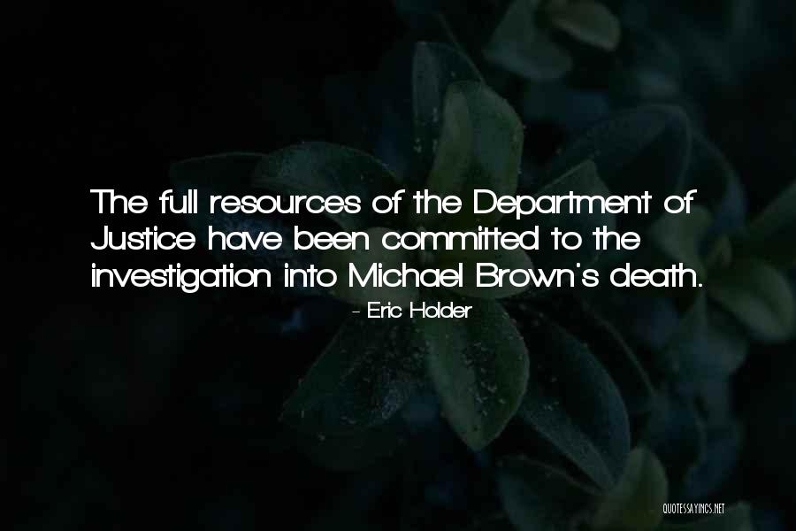 Death Investigation Quotes By Eric Holder Death Investigation Quotes By Eric Holder