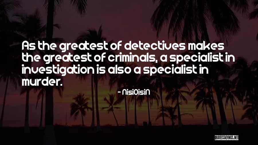 Death Investigation Quotes By NisiOisiN Death Investigation Quotes By NisiOisiN