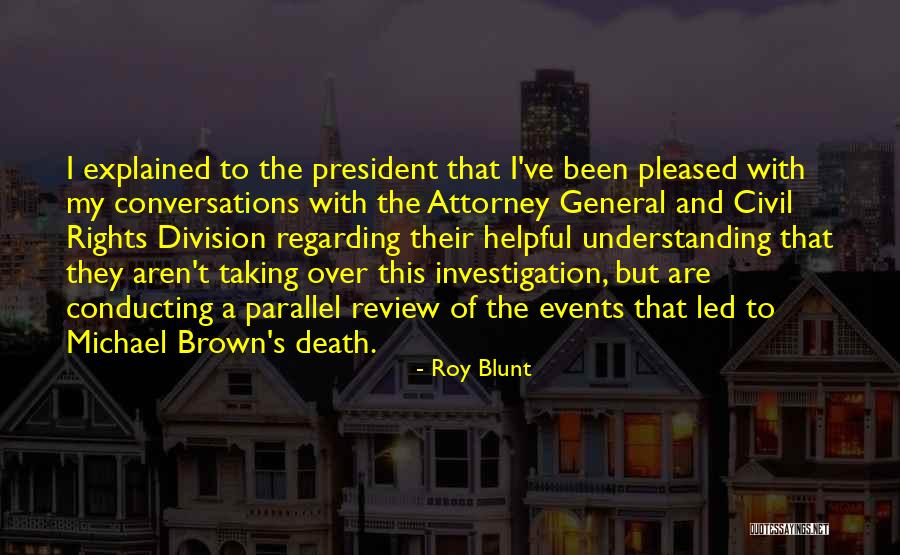 Death Investigation Quotes By Roy Blunt Death Investigation Quotes By Roy Blunt