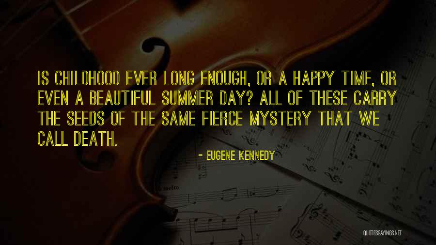 Death Is Beautiful Quotes By Eugene Kennedy Death Is Beautiful Quotes By Eugene Kennedy