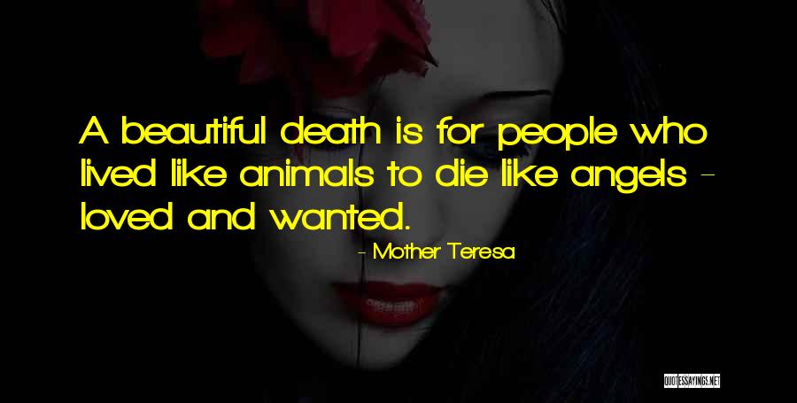 Death Is Beautiful Quotes By Mother Teresa Death Is Beautiful Quotes By Mother Teresa