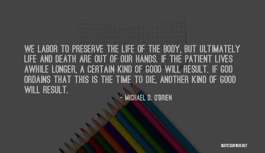 Death Is Certain Quotes By Michael D. O'Brien